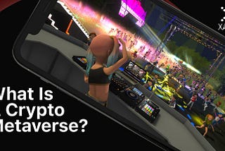 What Is a Crypto Metaverse?