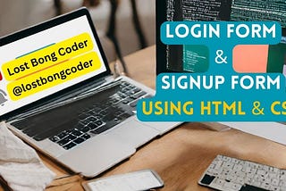 HOW TO CREATE A MODERN LOGIN AND SIGNUP FORM PAGE| HTML CSS TUTORIAL