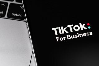 How Can TikTok Benefit Your Business?