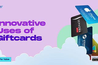 Innovative Uses of Giftcards