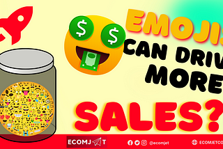 Emojis Can Drive You More Sales🤑!