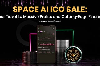 Space AI ICO Sale: Your Ticket to Massive Profits and Cutting-Edge Finance