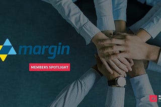 [MEMBER SPOTLIGHT] MARGIN.IO, ONE-STOP SHOP LIQUIDITY PROVIDER