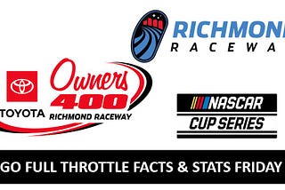 GFT Facts & Stats Friday: NASCAR Cup Series Toyota Owners 400 at Richmond Raceway