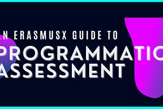An ErasmusX Guide to Programmatic Assessment (Free Download)