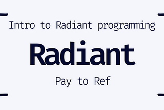 Intro to Radiant programming — Pay to Ref