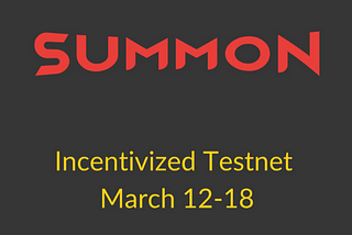 The Summon Platform Incentivized Testnet — Quick Guide