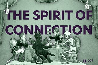 The Spirit of Connection