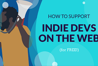 How to Support Indie Creators on the Web (for FREE)