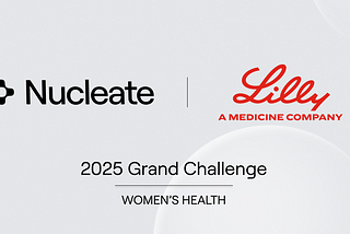 Nucleate Announces Expansion of Eli Lilly and Company Grand Challenge to include Women’s Health