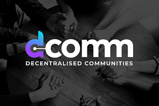 DComm’s Technology: Revolutionizing Blockchain for Societal Impact;
