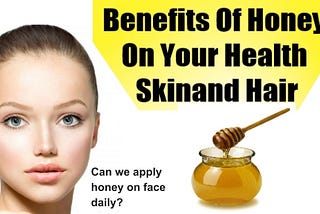 Unlocking the Benefits of Honey for Skin Care