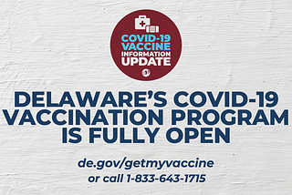 Governor Carney Announces COVID-19 Vaccination Program Fully Open