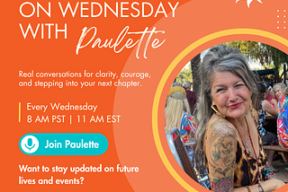 Women’s Wisdom on Wednesday with Paulette