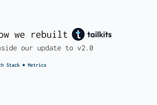 Story of a Side Project: Tailkits v2