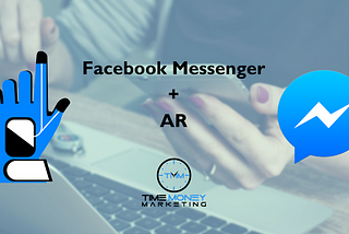 Facebook Messenger + AR: