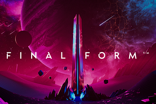 Final Form Entering Early Access Soon