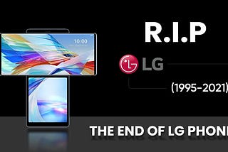 RIP LG PHONES