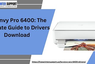 HP Envy Pro 6400: The Ultimate Guide to Drivers Download