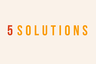 ⚡️ 5 Solutions