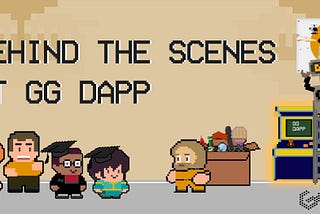 Behind the scenes at GG DApp