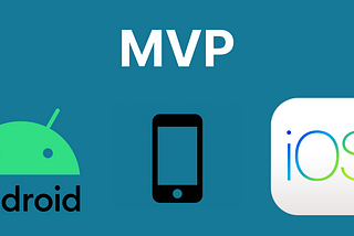 Mobile MVP — minimum viable Features