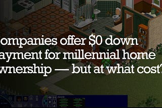 Companies offering zero down-payment for millennial home ownership — but at what cost?