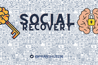 Social Recovery — Mr. Brainer with no guardians