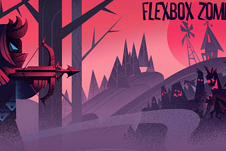 CSS Flexbox: What I learned from Flexbox Zombies
