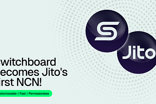 Switchboard is becoming the first Jito NCN!