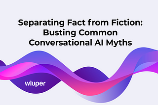 Separating Fact from Fiction: Busting Common Conversational AI Myths