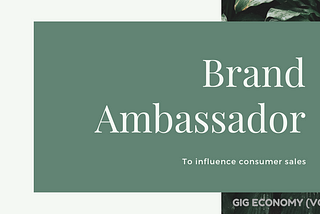 Brand ambassador for customer acquisition.