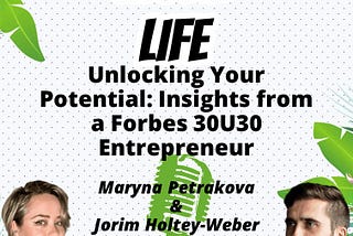 Unlocking Your Potential: Insights from a Forbes 30U30 Entrepreneur