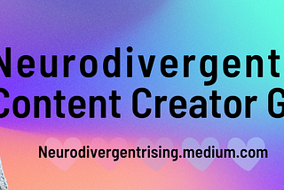 How to get 100+ followers in the Neurodivergence Niche and join the Medium Partner Program to get…