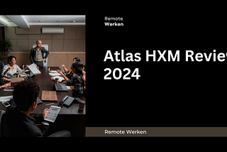 Atlas HXM Review: Essentiële Feiten 2024