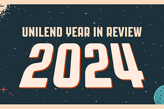 2024 Year in Review: Paving the Way for UniLend AI Agents Hub in 2025!