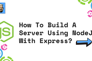 How to build a server using NodeJs with Express?