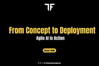 From Concept to Deployment: Agile AI in Action