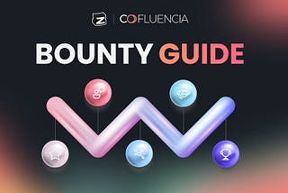 Cofluencia’s Bounty Program Guide