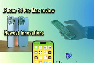 iPhone 14 Pro Max review — Newest Innovations