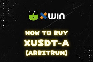 How to buy xUSDT-A [Arbitrum]