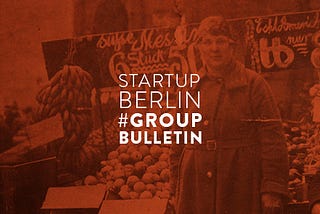 Startup Berlin Group Bulletin Nov/19