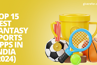 Top 15 Best Fantasy Sports Apps in India (2024)