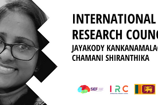 Meet Sri Lankan Researcher — Jayakody Kankanamalage Chamani Shiranthika