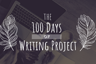 Day 10 of the 100 Days of Writing Project: Recap and Reflection