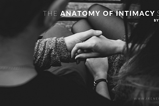 ANATOMY OF INTIMACY: When Sex Is Not the Problem in a Sexless Marriage