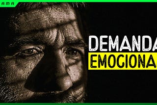 Por que amamos nossos problemas? Demanda Emocional