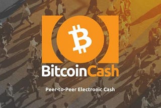 Bitcoin Cash (BCH): a peer-to-peer electronic cash system