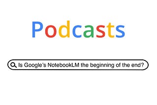 Did Google Just Kill Podcasts?