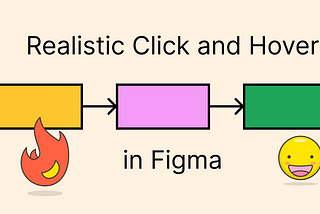 How to prototype a realistic mouse Click and Hover in Figma (update 2024)